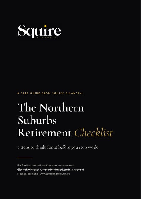 The Northern Suburbs Retirement Checklist — a free guide from Squire Financial